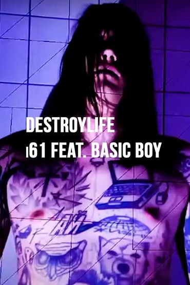 DestroyLife - i61 feat. Basic Boy